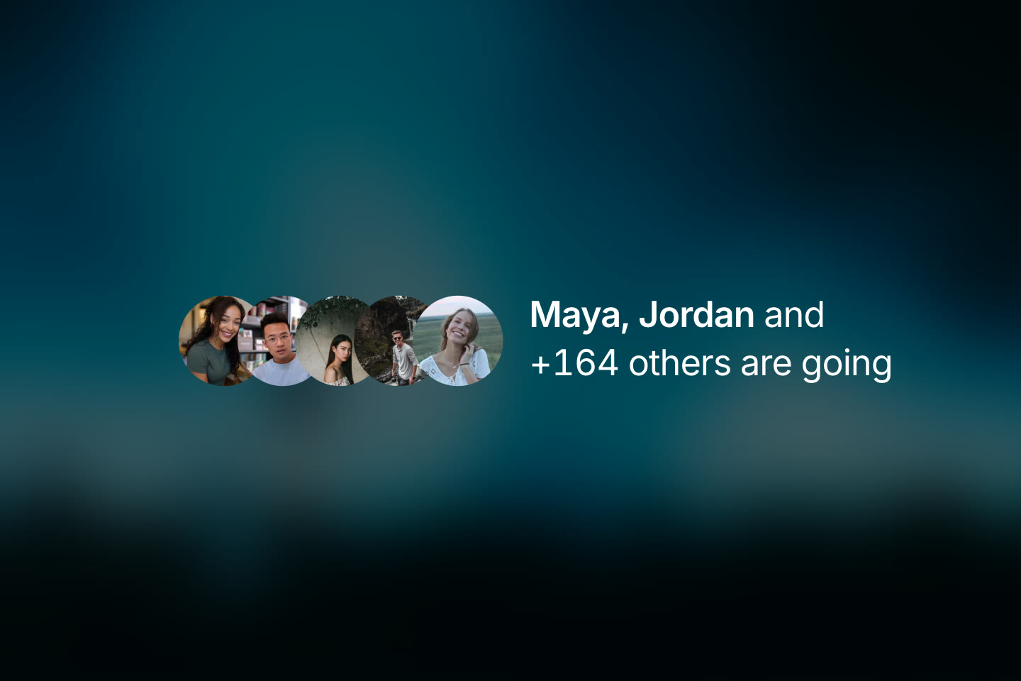 Five friends' faces beside the line: Maya, Jordan and +164 others are going.